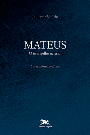 Mateus – O Evangelho Eclesial